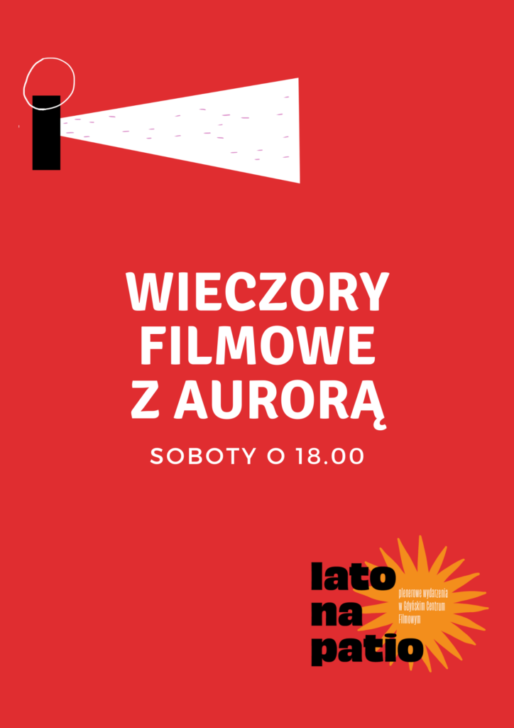 Lato na Patio. WIECZORY FILMOWE z Aurorą