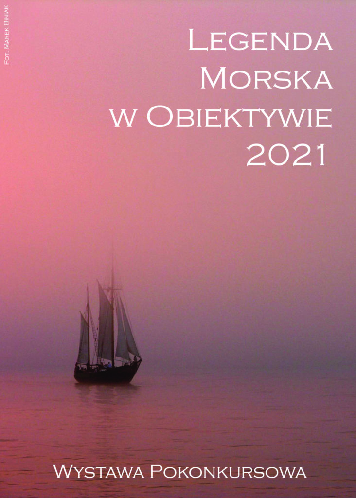 Legenda Morska w Obiektywie. WYSTAWA POKONKURSOWA 2021