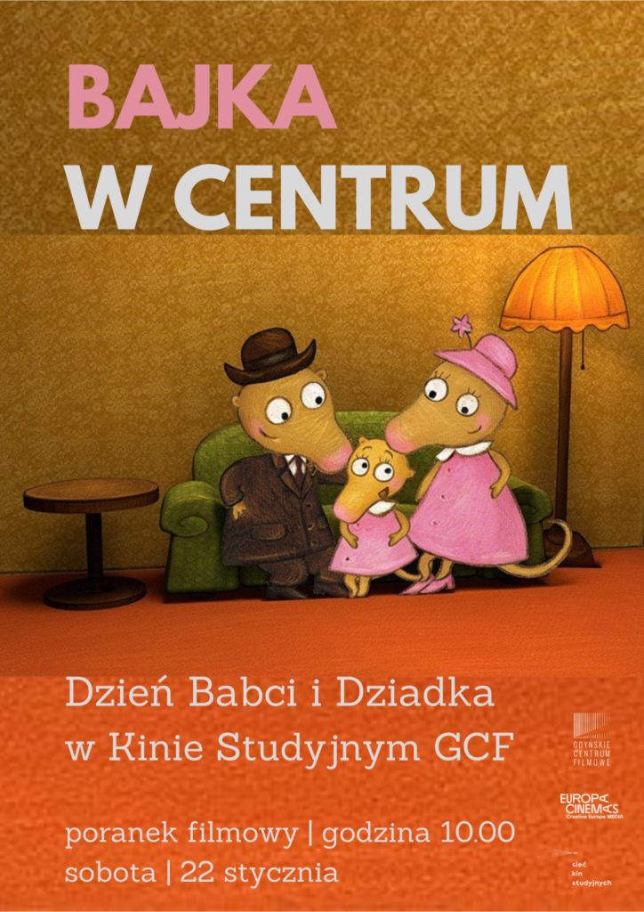 Chodź do kina z Babcią i Dziadkiem! BAJKA W CENTRUM