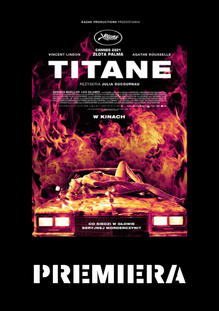 TITANE. Złota Palma w Cannes. Premiera!