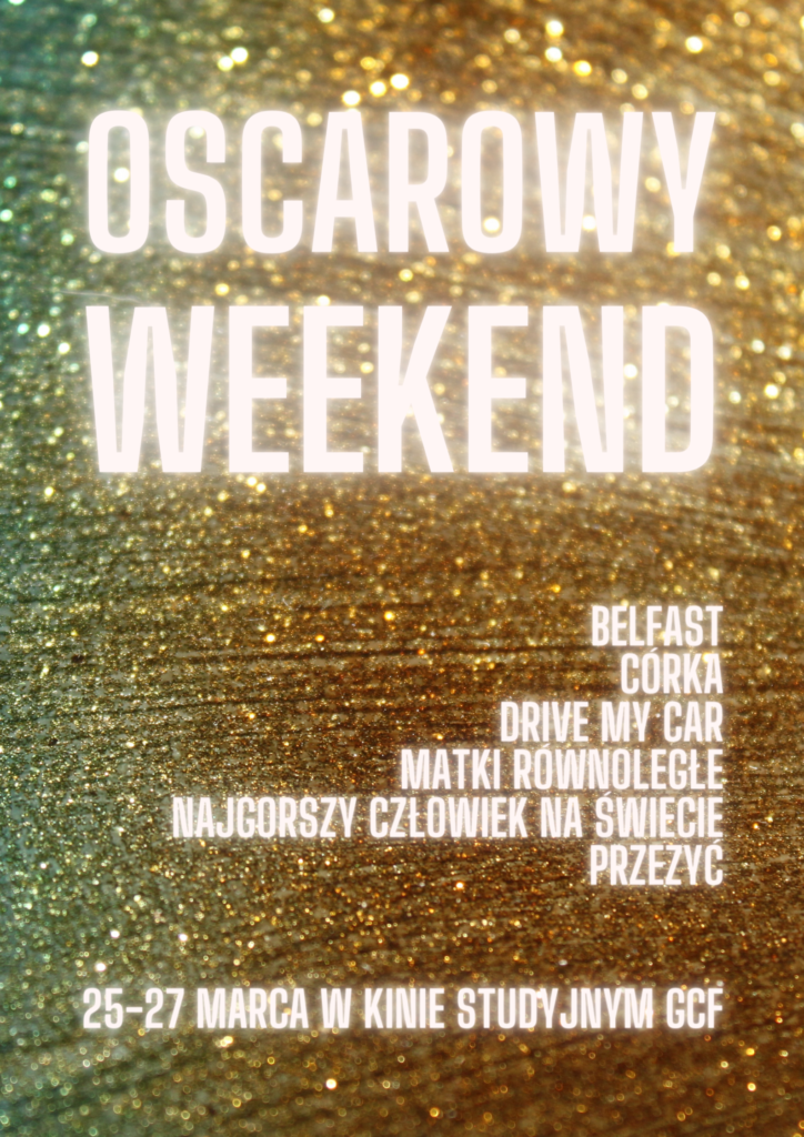 OSCAROWY WEEKEND w Kinie Studyjnym GCF