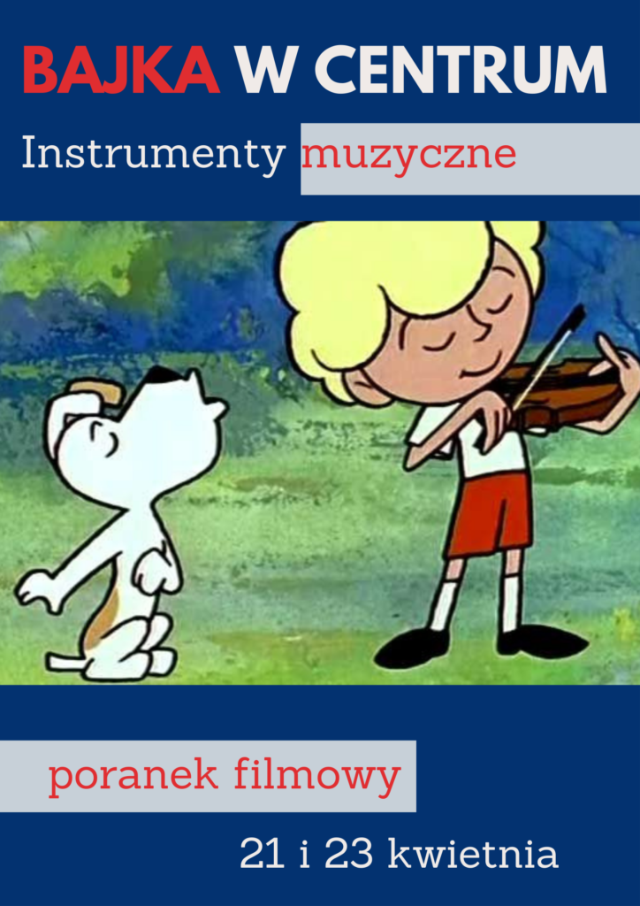 BAJKA W CENTRUM. Muzyczny poranek filmowy